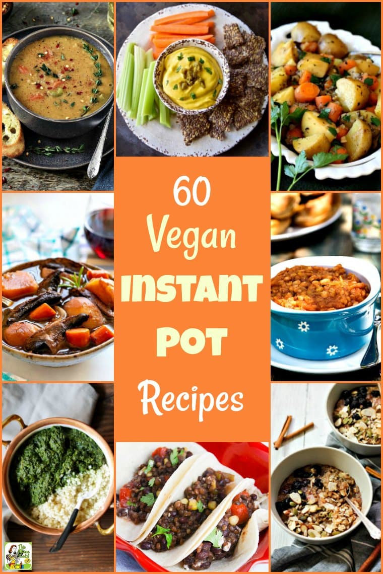 60 Vegan Instant Pot Recipes This Mama Cooks On A Diet